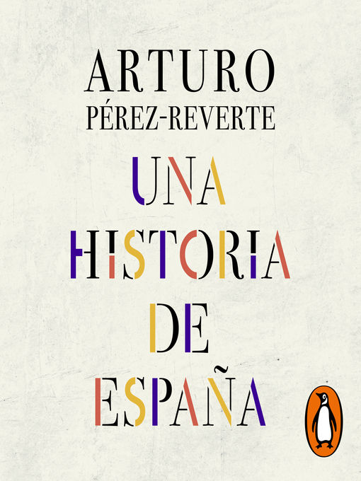 Title details for Una historia de España by Arturo Pérez-Reverte - Available